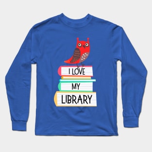 I Love My Library Cute Owl Book Lovers Long Sleeve T-Shirt